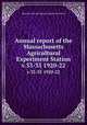 Annual report of the Massachusetts Agricultural Experiment Station. v.33-35 1920-22, Massachusetts Agricultural Experiment Station 