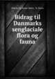 Bidrag til Danmarks senglaciale flora og fauna, Nikolaj Eg Kruse Hartz, N. Hartz 