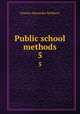 Public school methods. 5, Charles Alexander McMurry 
