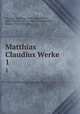 Matthias Claudius Werke. 1, Claudius, Matthias, 1740-1815,Redlich, Carl Christian, 1832-1900, ed,Chodowiecki, Daniel, 1726-1801, illus 