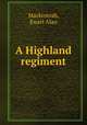 A Highland regiment, Mackintosh, Ewart Alan 