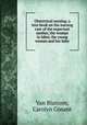 Obstetrical nursing; a text-book on the nursing care of the expectant mother, the woman in labor, the young woman and her baby, Van Blarcom, Carolyn Conant 