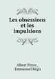 Les obsessions et les impulsions, Albert Pitres 