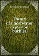 Theory of underwater explosion bubbles, Bernard Friedman 