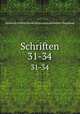 Schriften. 31-34, 