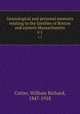 Genealogical and personal memoirs relating to the families of Boston and eastern Massachusetts. v.1, Cutter, William Richard, 1847-1918 