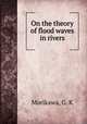 On the theory of flood waves in rivers, Morikawa, G. K 