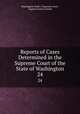Reports of Cases Determined in the Supreme Court of the State of Washington. 24, Washington (State ). Supreme Court , Eugene Genroy Kreider 