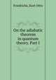 On the adiabatic theorem in quantum theory. Part I, Friedrichs, Kurt Otto 