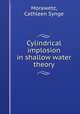 Cylindrical implosion in shallow water theory, Morawetz, Cathleen Synge 