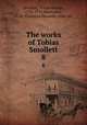 The works of Tobias Smollett. 8, Smollett, Tobias George, 1721-1771,Maynadier, G. H. (Gustavus Howard), 1866- ed 