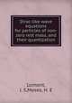 Dirac-like wave equations for particles of non-zero rest mass, and their quantization, Lomont, J. S,Moses, H. E 