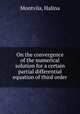 On the convergence of the numerical solution for a certain partial differential equation of third order, Montvila, Halina 