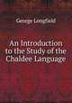 An Introduction to the Study of the Chaldee Language, George Longfield 