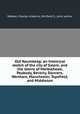 Old Naumkeag: an historical sketch of the city of Salem, and the towns of Marblehead, Peabody, Beverly, Danvers, Wenham, Manchester, Topsfield, and Middleton, Webber, Charles H,Nevins, Winfield S., joint author 