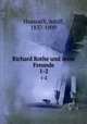 Richard Rothe und seine Freunde. 1-2, Hausrath, Adolf, 1837-1909 