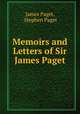 Memoirs and Letters of Sir James Paget, James Paget, Stephen Paget 