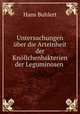 Untersuchungen uber die Arteinheit der Knollchenbakterien der Leguminosen ., Hans Buhlert 