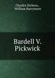Bardell V. Pickwick, Charles Dickens , William Barrymore 