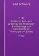 Gotthold Ephraim Lessings als Theologe: Ein Beitrage zur Geschichte er Theologie im 18ten ., Carl Schwarz 