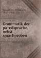 Grammatik der pa?rsisprache, nebst sprachproben, Spiegel, Fr. (Friedrich), 1820-1905 