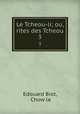 Le Tcheou-li; ou, rites des Tcheou.. 3, Edouard Biot, Chow le 