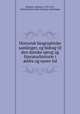 Historisk biographiske samlinger, og bidrag til den danske sprog og literaturhistorie i ?ldre og nyere tid, Molbech, Christian, 1783-1857, ed,Danske historiske forening, Copenhagen 