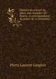 Histoire du prieure du Mont-aux-malades-les-Rouen, et correspondance du prieur de ce monastere ., Pierre Laurent Langlois 