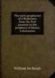 The early prophecies of a Redeemer, from the first promise to the prophecy of Moses, 6 discourses, William de Burgh 
