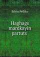 Haghags mardkayin partuts?, Silvio Pelliko 