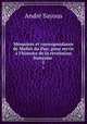 Memoires et correspondance de Mallet du Pan: pour servir a l