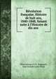 Revolution francaise. Histoire de huit ans, 1840-1848, faisant suite a l