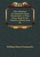 The Influence of Commerce Upon Christianity: A Prize Essay, Read in the Theatre, Oxford, June 28 ., William Henry Fremantle 