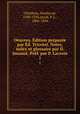 Oeuvres. Edition preparee par Ed. Tricotel. Notes, index et glossaire par D. Jouaust. Pref. par P. Lacroix, Nicolas de Cholieres 