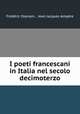 I poeti francescani in Italia nel secolo decimoterzo, Frederic Ozanam 
