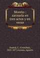 Moreto : zarzuela en tres actos y en verso, Cristobal Oudrid 
