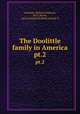 The Doolittle family in America. pt.2, Doolittle, William Frederick, 1872-,Brown, Louise Smylie,Doolittle, Malissa R 