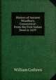 History of Ancient Woodbury, Connecticut: From the First Indian Deed in 1659 ., William Cothren 
