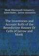 The Inventories and Account Rolls of the Benedictine Houses Or Cells of Jarrow and Monk ., Monk-Wearmouth monastery, James Raine , Jarrow monastery 