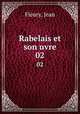Rabelais et son uvre. 02, Fleury, Jean 