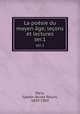 La posie du moyen ge; leons et lectures. ser.1, Paris, Gaston Bruno Paulin, 1839-1903 