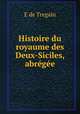 Histoire du royaume des Deux-Siciles, abregee, E. de Tregain 