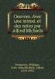 Oeuvres. Avec une introd. et des notes par Alfred Michiels, Desportes, Philippe, 1546-1606,Michiels, Alfred, 1813-1892 
