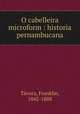 O cabelleira microform : historia pernambucana, Franklin Tavora 