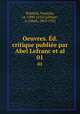 Oeuvres. d. critique publie par Abel Lefranc et al.. 01, 