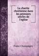 La charite chretienne dans les premiers siecles de l