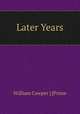 Later Years, William Cowper ] [Prime 