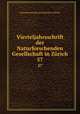 Vierteljahrsschrift der Naturforschenden Gesellschaft in Zrich. 57, Naturforschende Gesellschaft in Zurich 