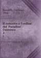 Il concetto e l`ordine del `Paradiso` Dantesco. 2, Busnelli, Giovanni, 1866- 
