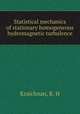 Statistical mechanics of stationary homogeneous hydromagnetic turbulence, Kraichnan, R. H 